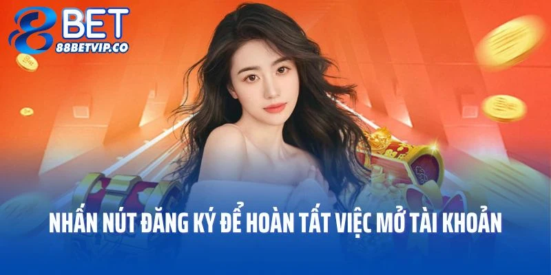Bạn nhấn nút đăng ký ngay để hoàn tất quy trình mở tài khoản
