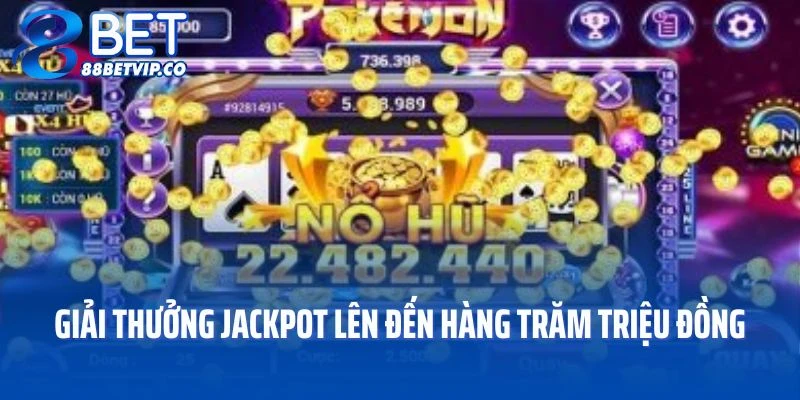 Giải thưởng jackpot lên đến hàng trăm triệu đồng