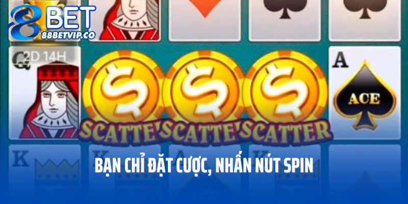 Bạn chỉ đặt cược, nhấn nút spin và chờ đợi vòng quay dừng lại